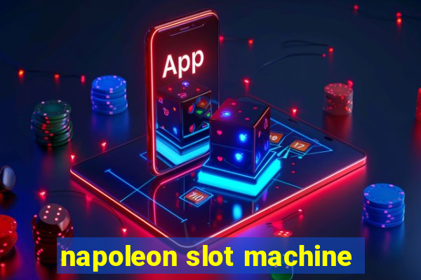 napoleon slot machine